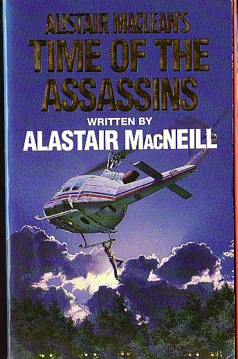 Alistair MacLean  ALISTAIR MacLEAN'S TIME OF THE ASSASSINS front book cover image