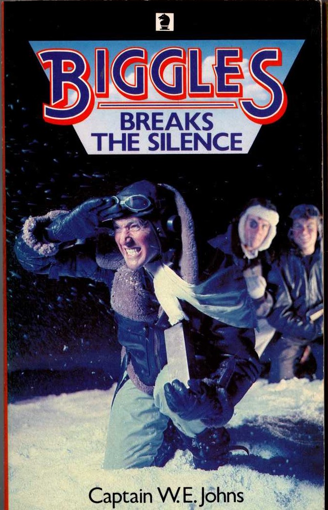 Captain W.E. Johns  BIGGLES BREAKS THE SILENCE front book cover image