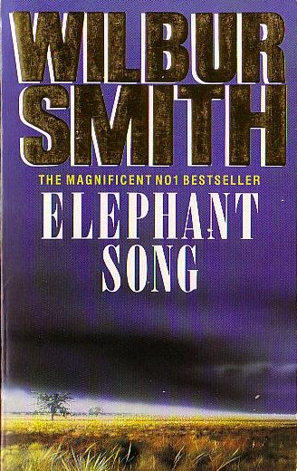 Wilbur Smith  ELEPHANT SONG front book cover image