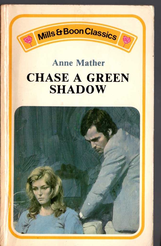 Anne Mather  CHASE A GREEN SHADOW front book cover image