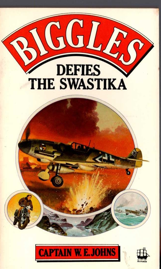 Captain W.E. Johns  BIGGLES DEFIES THE SWASTIKA front book cover image