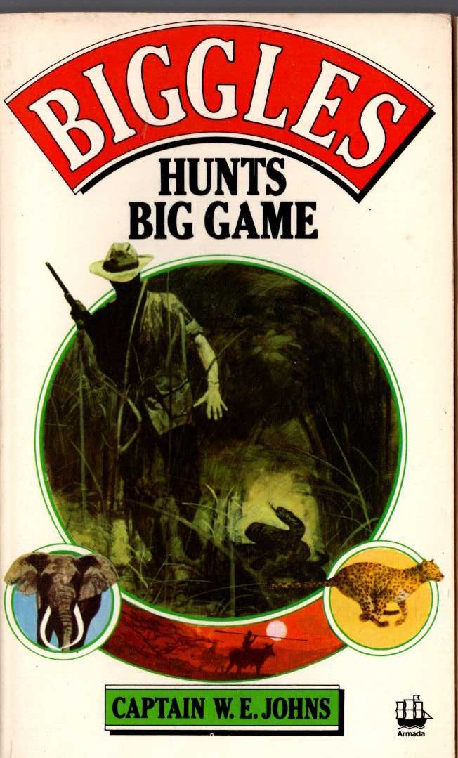 Captain W.E. Johns  BIGGLES HUNTS BIG GAME front book cover image