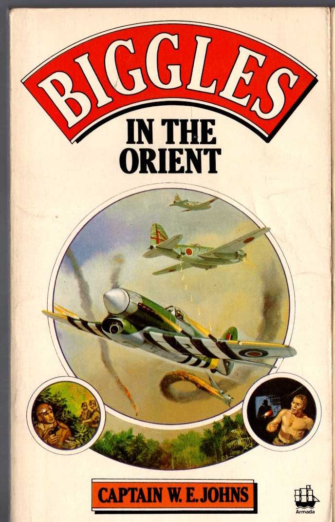 Captain W.E. Johns  BIGGLES IN THE ORIENT front book cover image