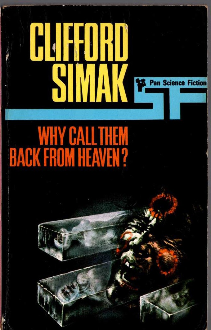 Clifford D. Simak  WHY CALL THEM BACK FROM HEAVEN? front book cover image