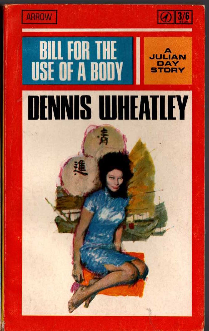 Dennis Wheatley  BILL FOR THE USE OF A BODY front book cover image
