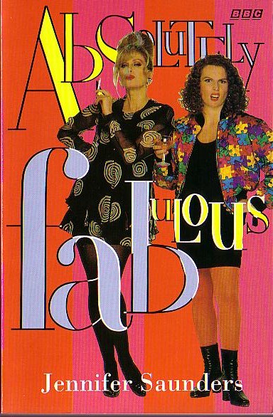 Jennifer Saunders  ABSOLUTELY FABULOUS (First episode scripts) front book cover image