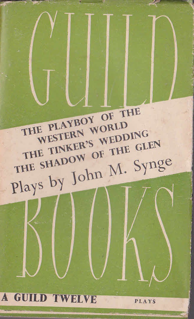 John M. Synge  PLAYS BY JOHN M.SYNGE: (..Western World..Tinker's Wedding..Shadow of the Glen) front book cover image