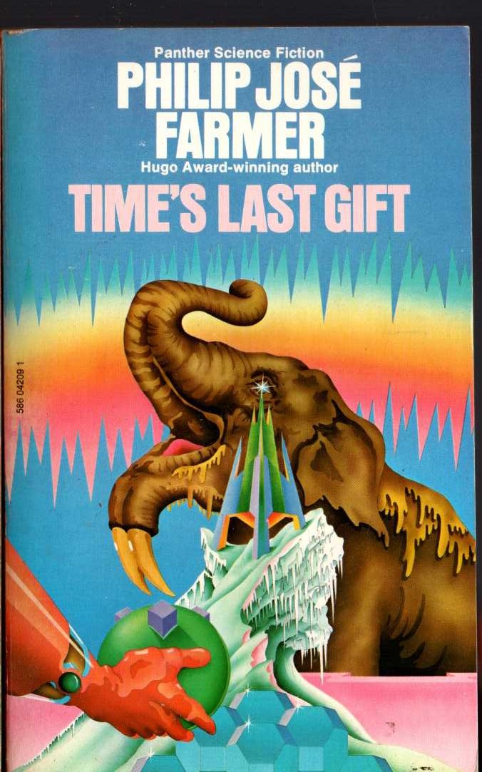 Philip Jose Farmer  TIME'S LAST GIFT front book cover image