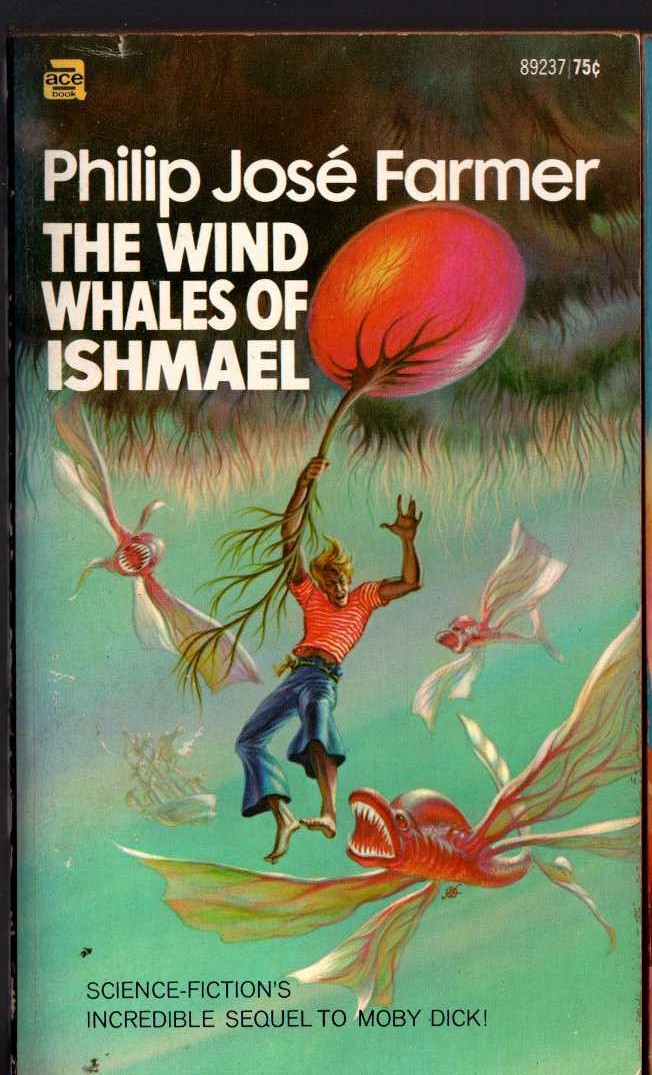 Philip Jose Farmer  THE WIND WHALES OF ISHMAEL front book cover image