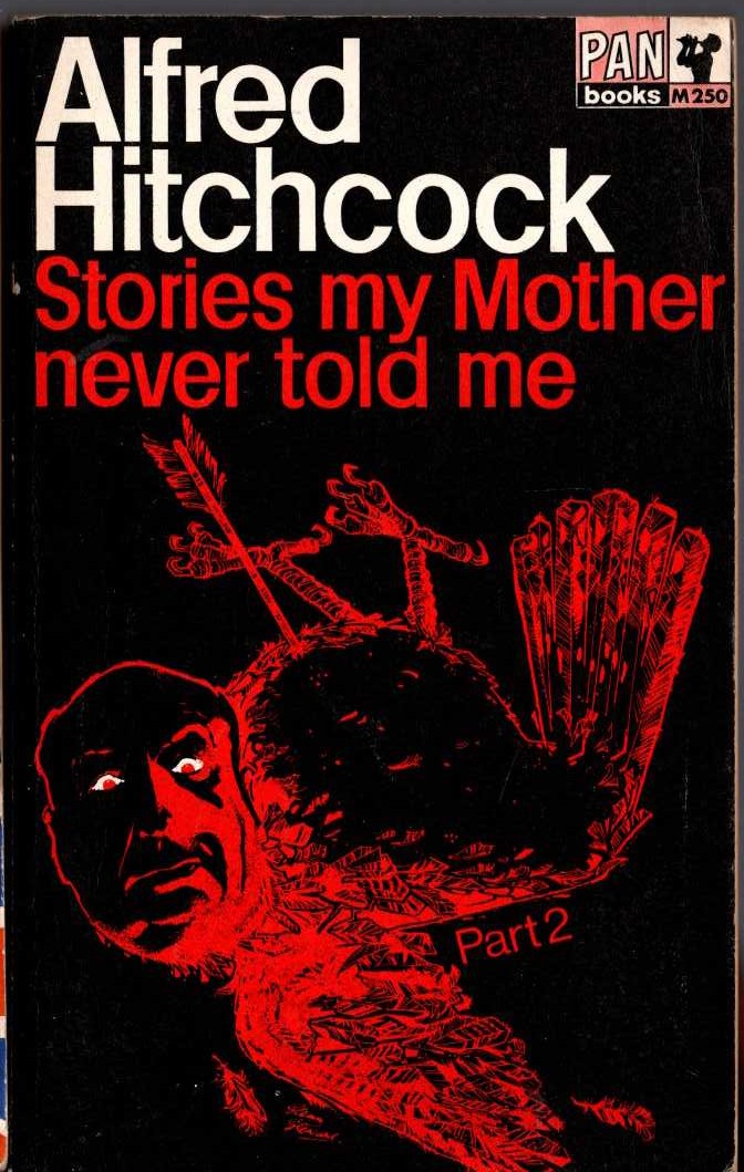 Alfred Hitchcock (presents) STORIES MY MOTHER NEVER TOLD ME. Part 2 front book cover image