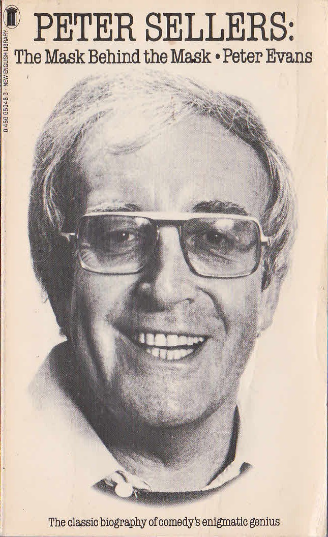 Peter Evans  PETER SELLERS. The Mask Behind the Mask front book cover image