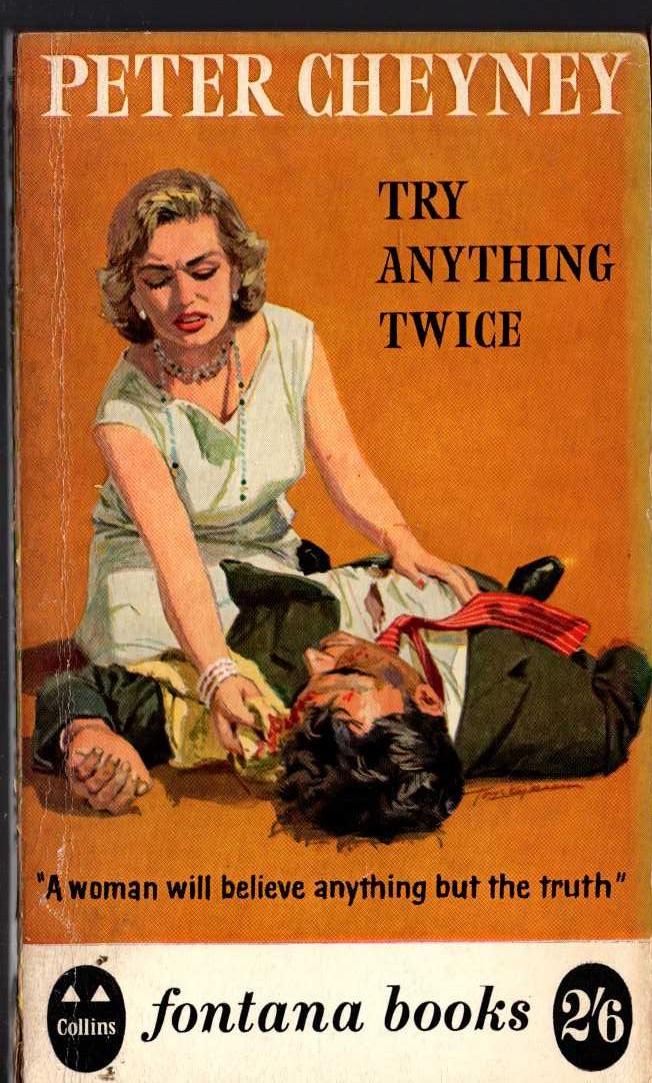Peter Cheyney  TRY ANYTHING TWICE front book cover image
