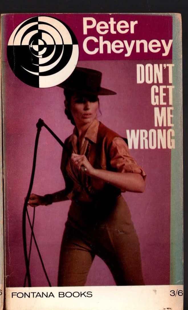 Peter Cheyney  DON'T GET ME WRONG front book cover image