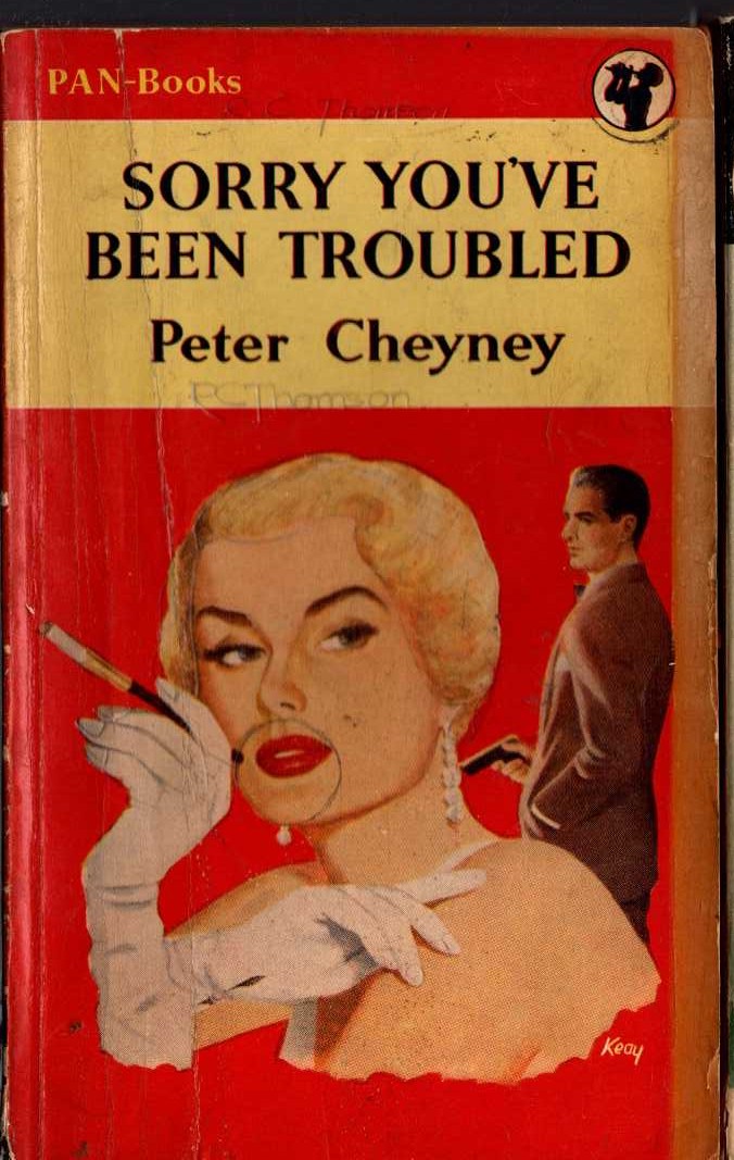 Peter Cheyney  SORRY YOU'VE BEEN TROUBLED front book cover image