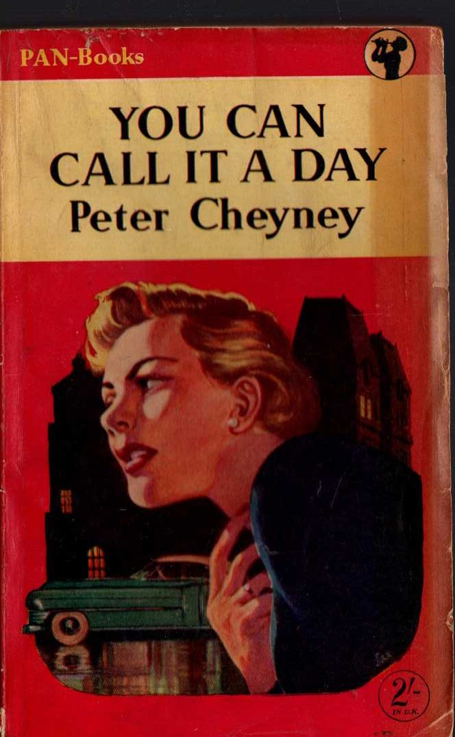 Peter Cheyney  YOU CAN CALL IT A DAY front book cover image