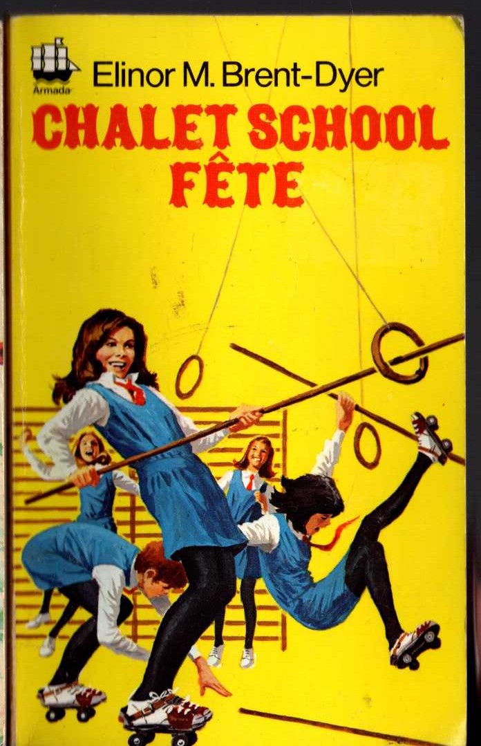 Elinor M. Brent-Dyer  CHALET SCHOOL FETE front book cover image