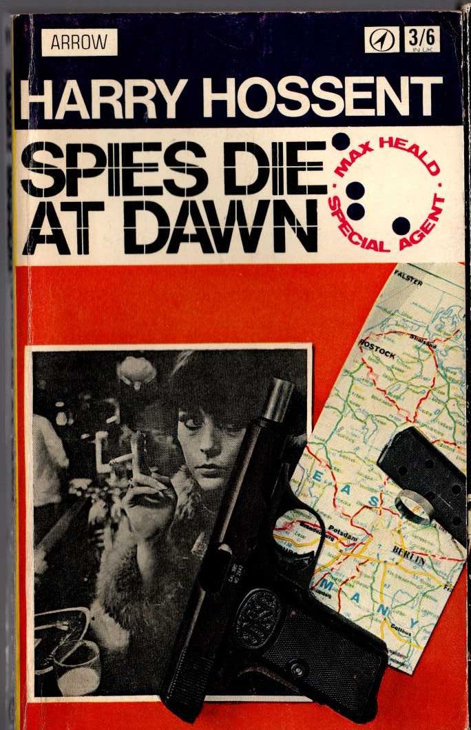 Harry Hossent  SPIES DIE AT DAWN front book cover image