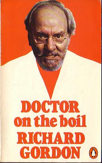 Richard Gordon  DOCTOR ON THE BOIL front book cover image