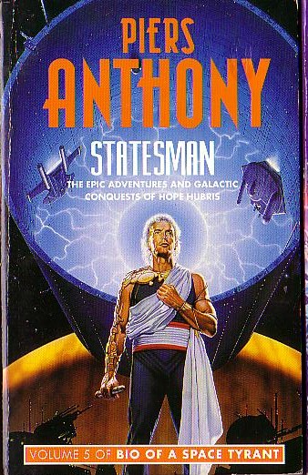Piers Anthony  BIO OF A SPACE TYRANT 5: STATESMAN front book cover image
