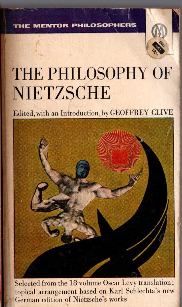Geoffrey Clive (edits_and_introduces) THE PHILOSOPHY OF NIETZSCHE front book cover image