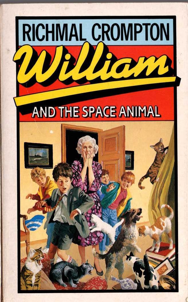 Richmal Crompton  WILLIAM AND THE SPACE ANIMAL front book cover image