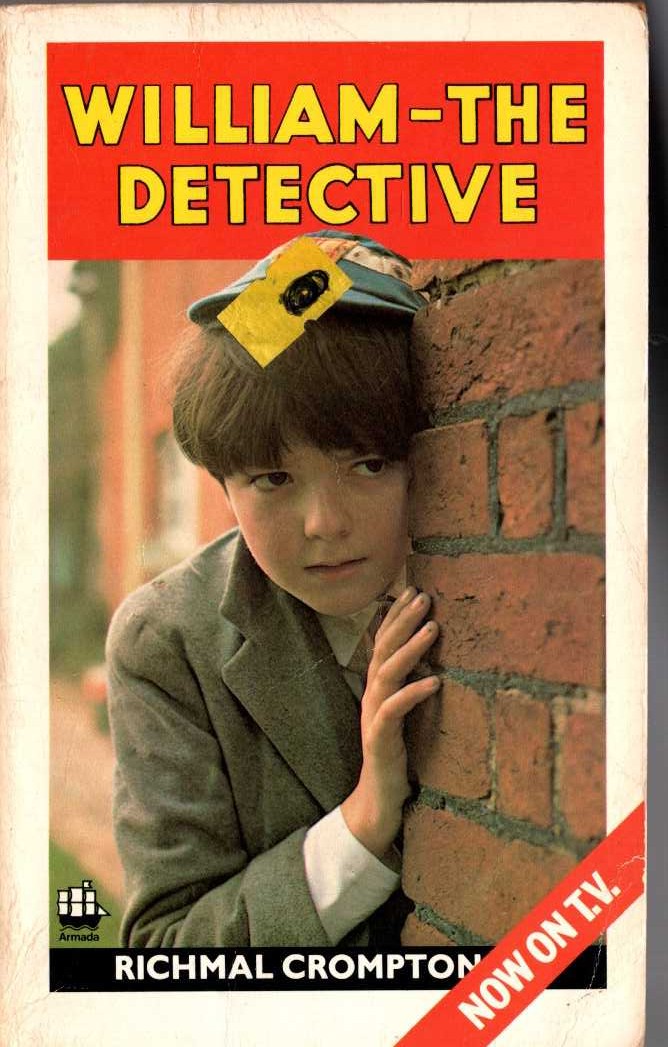 Richmal Crompton  WILLIAM - THE DETECTIVE (TV tie-in) front book cover image