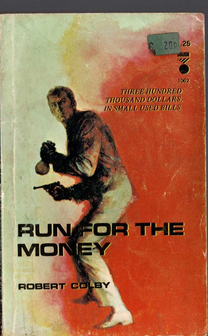 Robert Colby  RUN FOR THE MONEY front book cover image