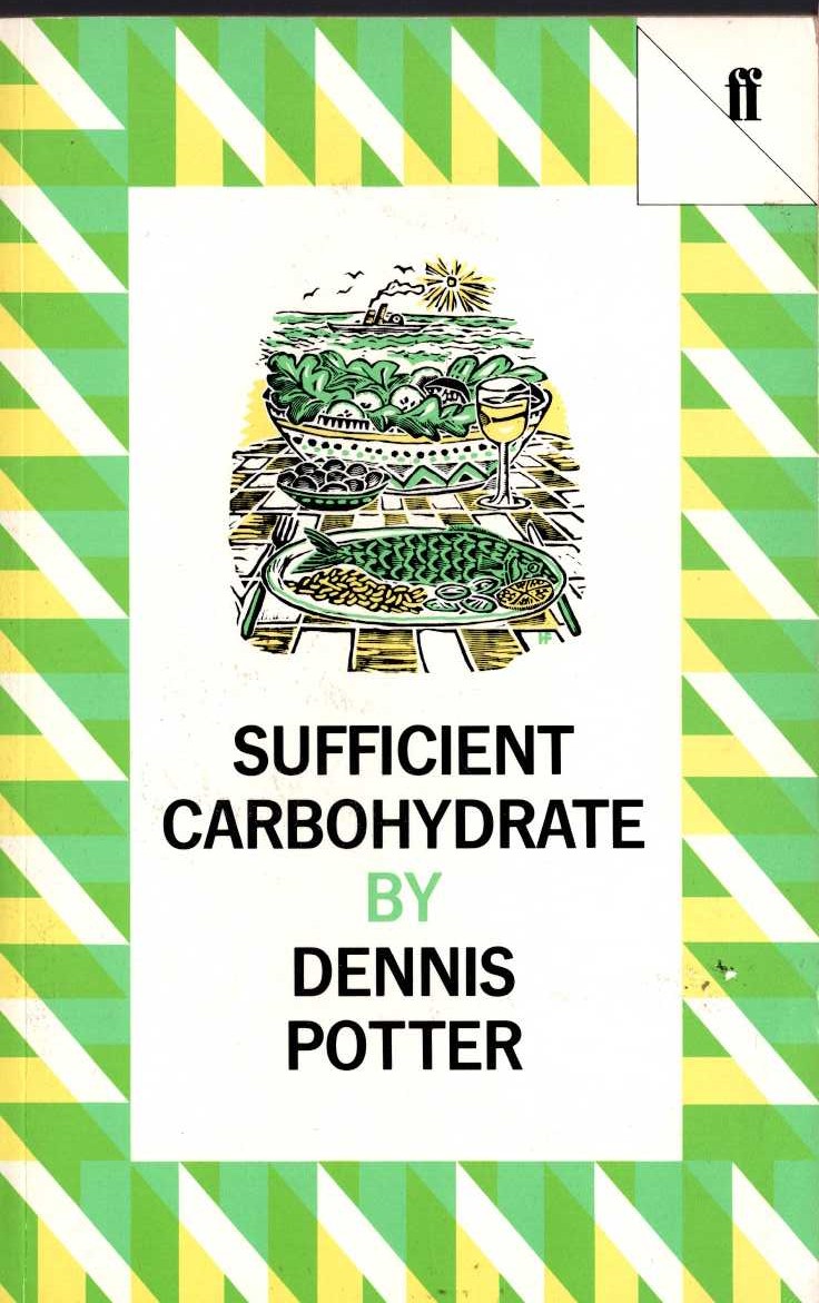 Dennis Potter  SUFFICIENT CARBOHYDRATES front book cover image