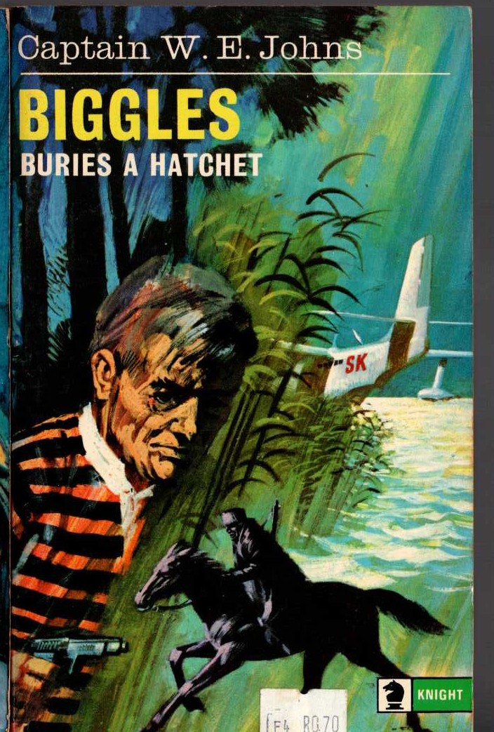 Captain W.E. Johns  BIGGLES BURIES A HATCHET front book cover image