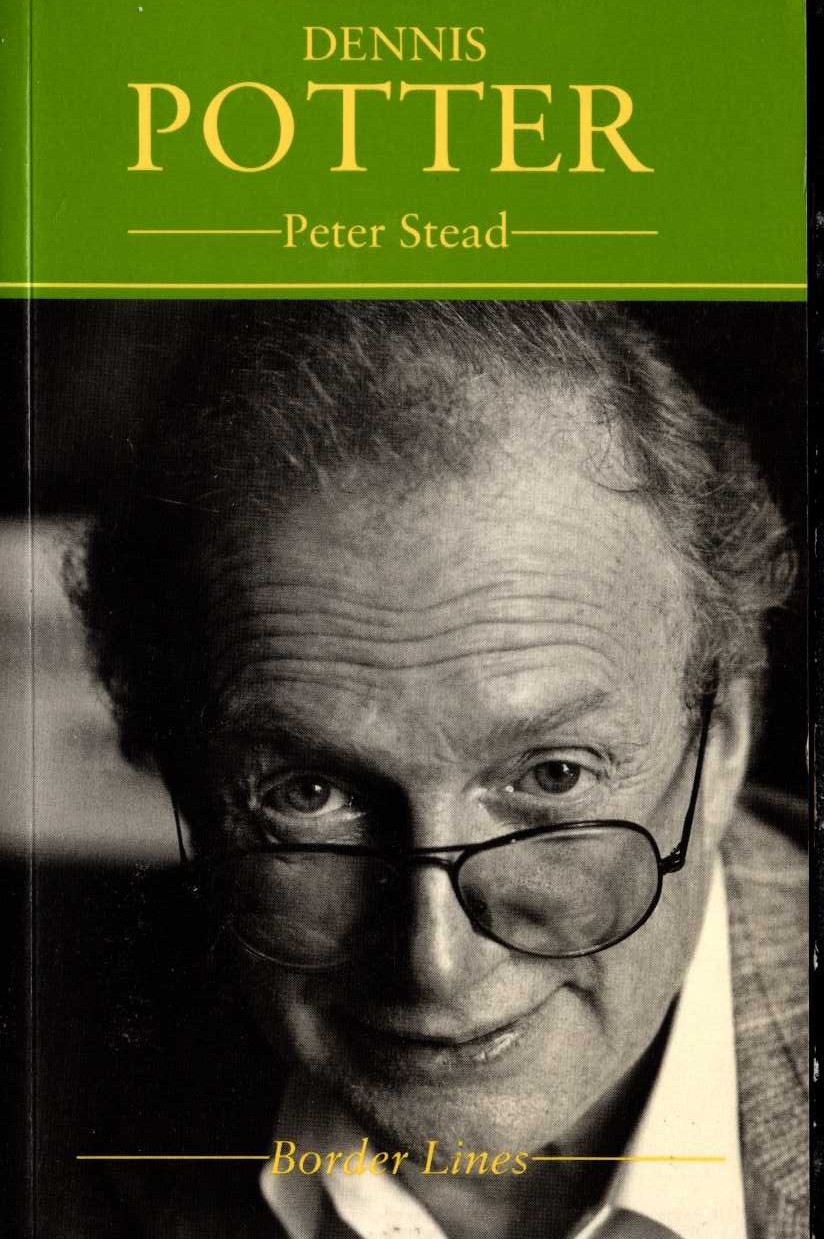 (Peter Stead) DENNIS POTTER front book cover image