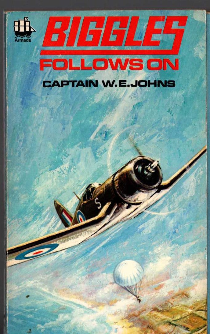 Captain W.E. Johns  BIGGLES FOLLOWS ON front book cover image