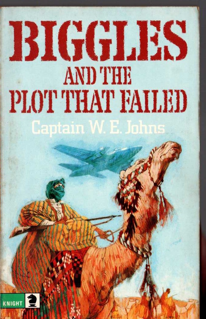 Captain W.E. Johns  BIGGLES AND THE PLOT THAT FAILED front book cover image