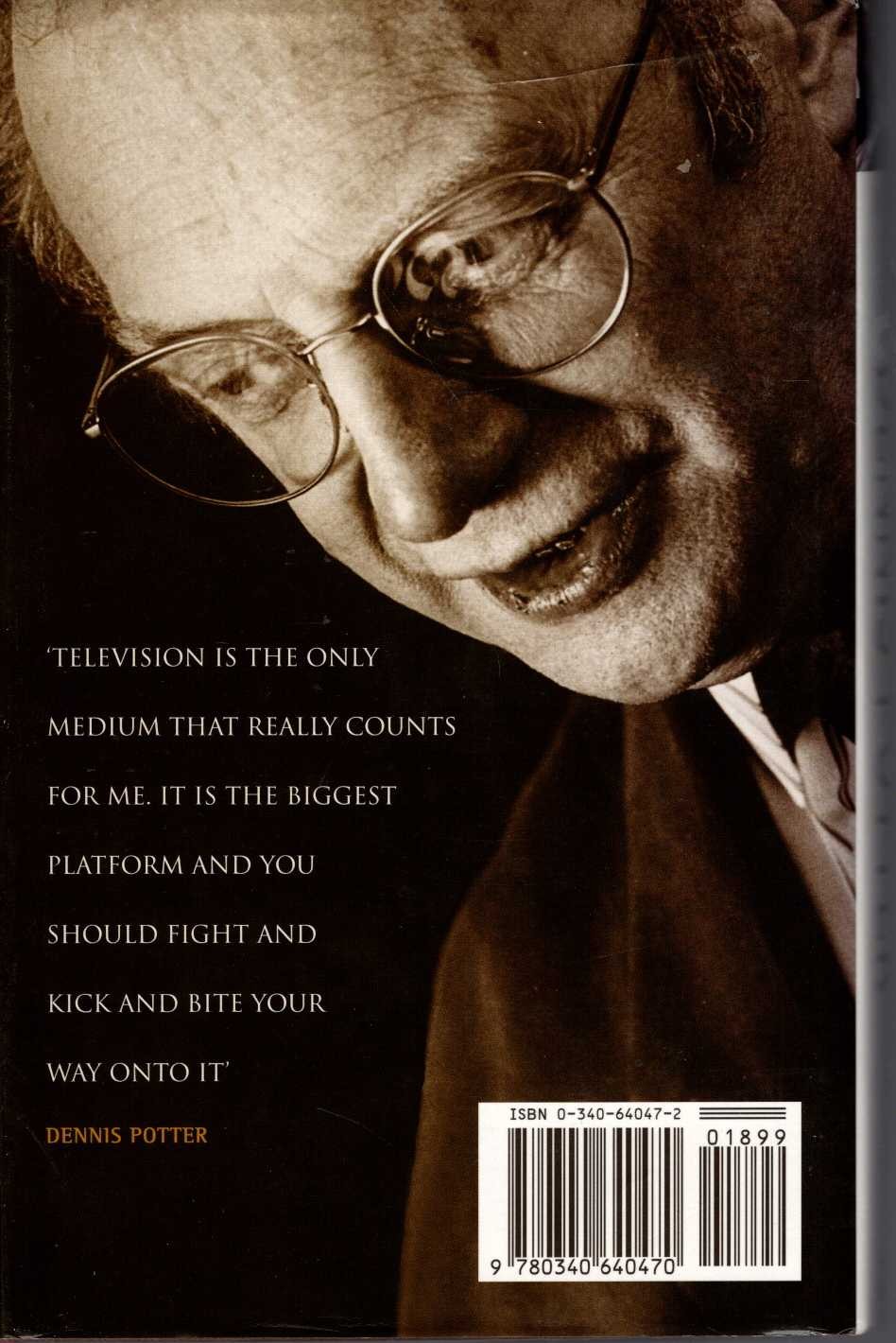 FIGHT & KICK & BITE: THE LIFE AND WORKS OF DENNIS POTTER magnified rear book cover image