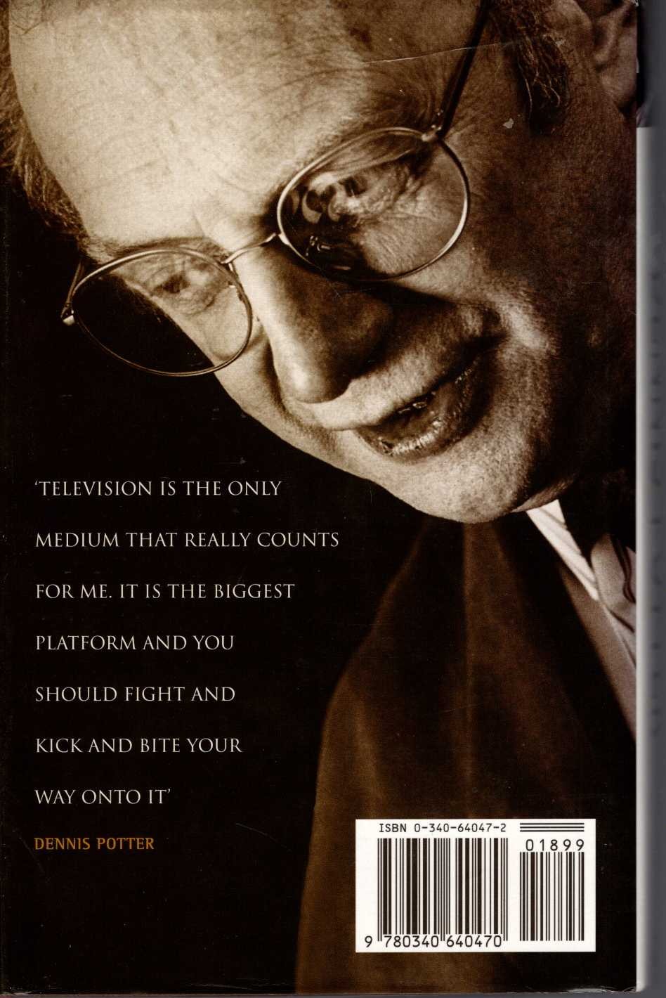 FIGHT & KICK & BITE: THE LIFE AND WORKS OF DENNIS POTTER magnified rear book cover image