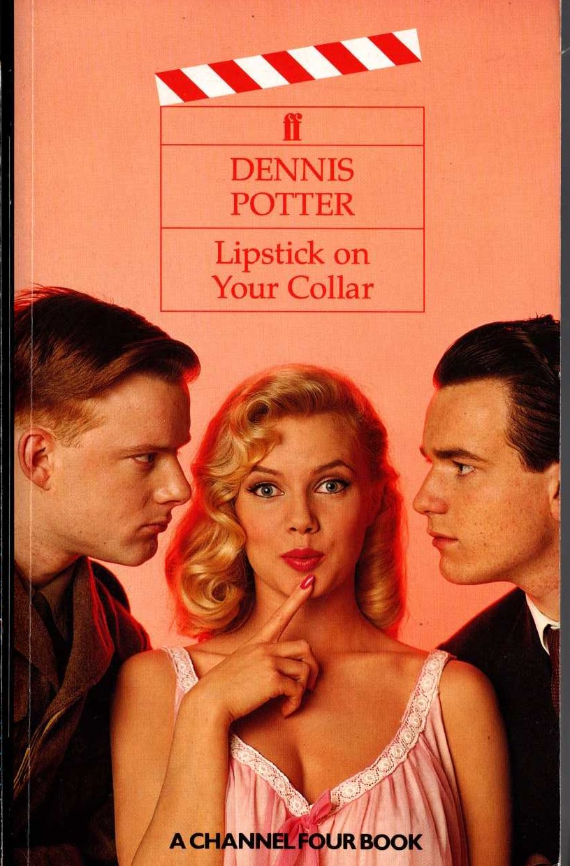 Dennis Potter  LIPSTICK ON YOUR COLLAR (TV tie-in) front book cover image