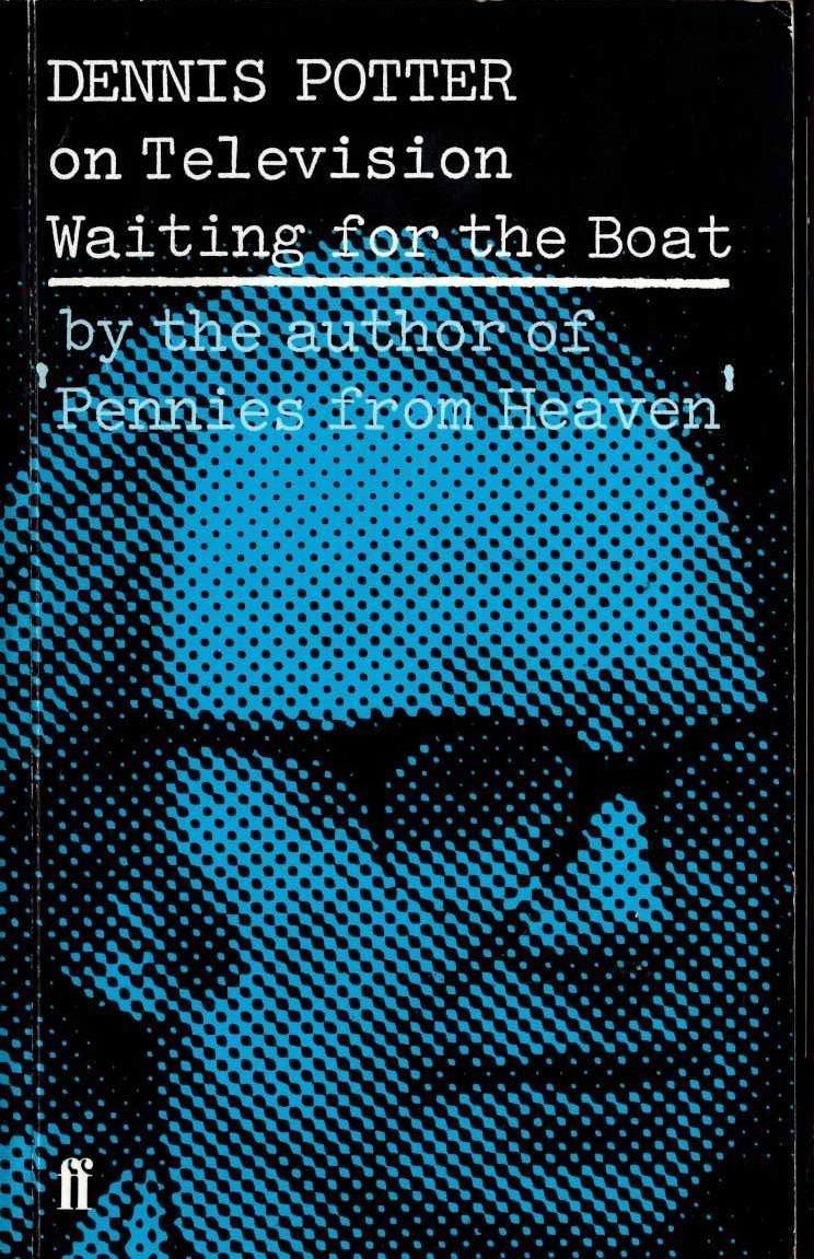 Dennis Potter  WAITING FOR THE BOAT front book cover image