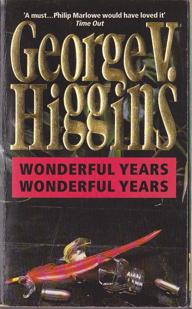 George V. Higgins  WONDERFUL YEARS, WONDERFUL YEARS front book cover image