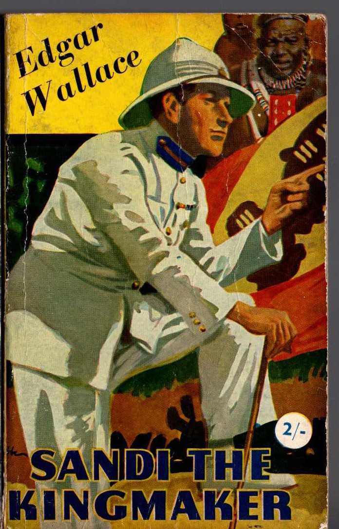 Edgar Wallace  SANDI THE KINGMAKER front book cover image
