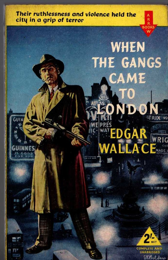 Edgar Wallace  WHEN THE GANGS CAME TO LONDON front book cover image