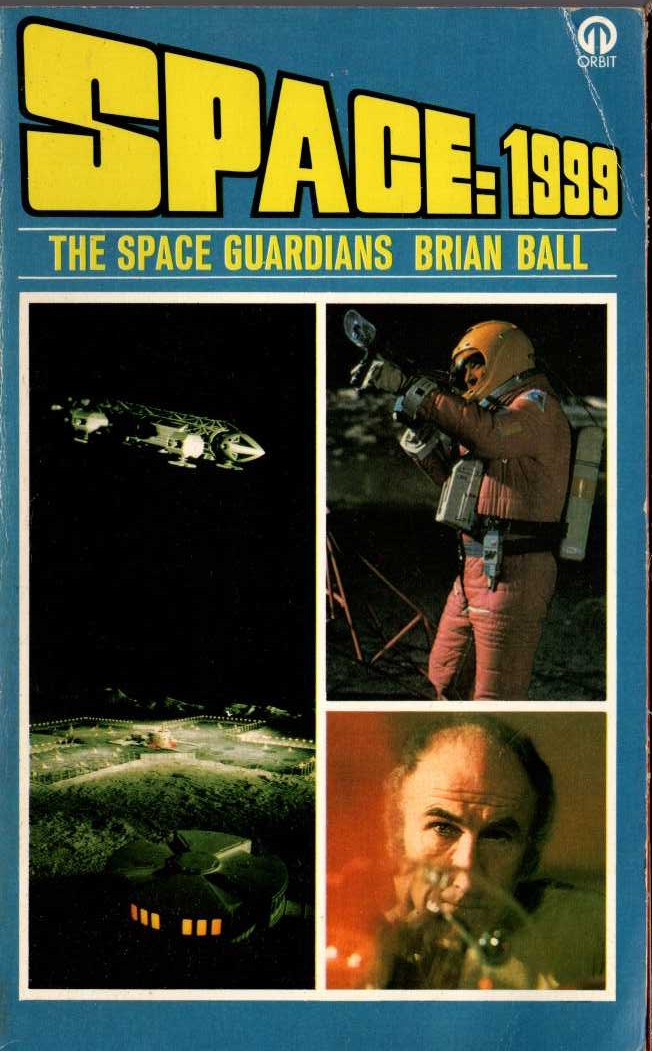Brian Ball  SPACE 1999: THE SPACE GUARDIANS (TV tie-in) front book cover image