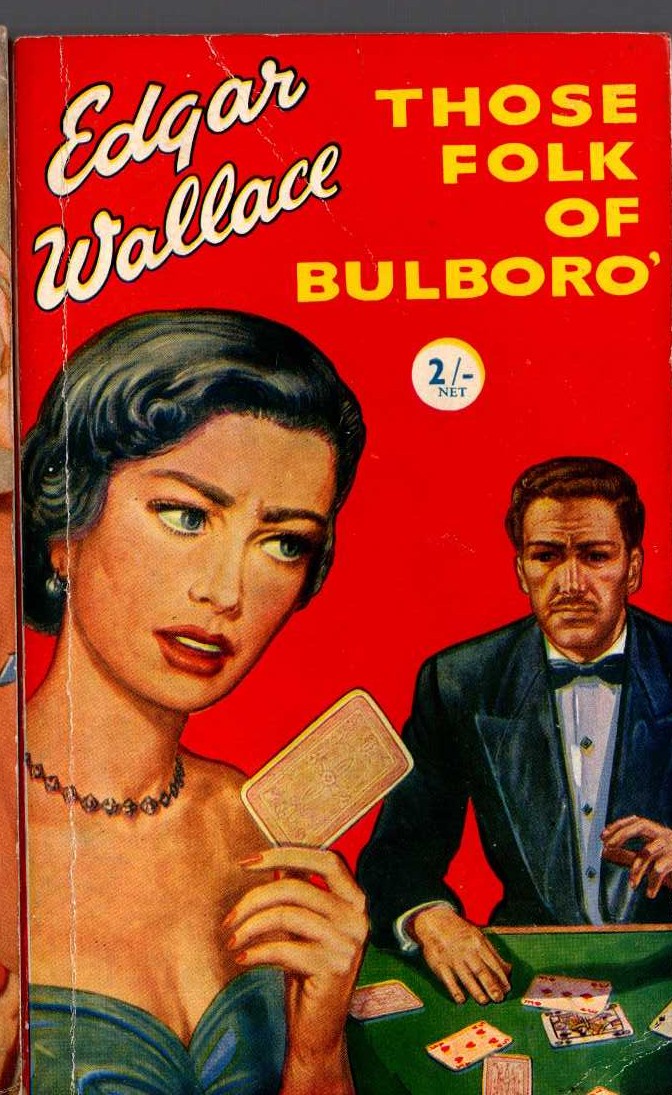 Edgar Wallace  THOSE FOLK OF BULBORO' front book cover image