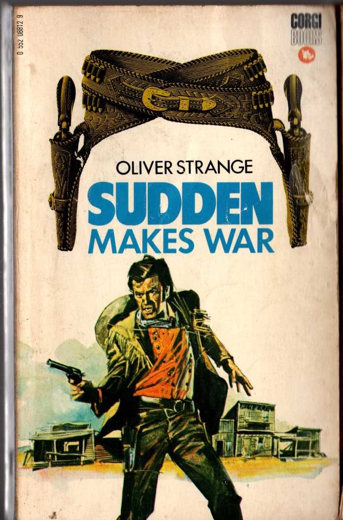 Oliver Strange  SUDDEN MAKES WAR front book cover image