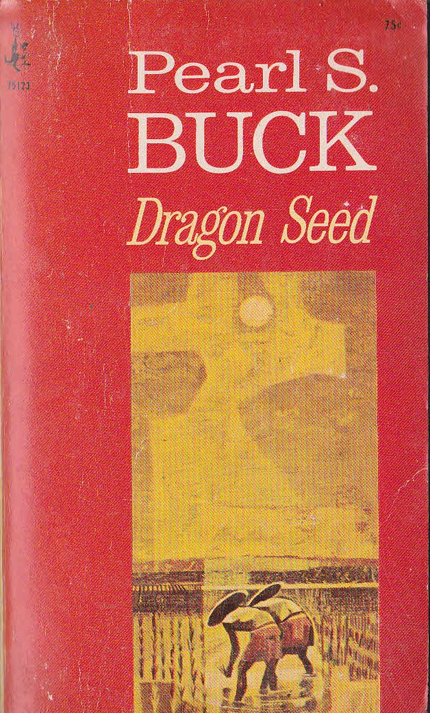Pearl S. Buck  DRAGON SEED front book cover image