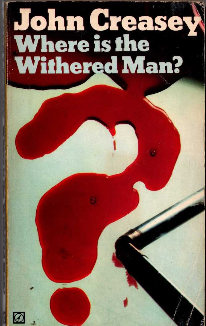 John Creasey  WHERE IS THE WITHERED MAN? front book cover image