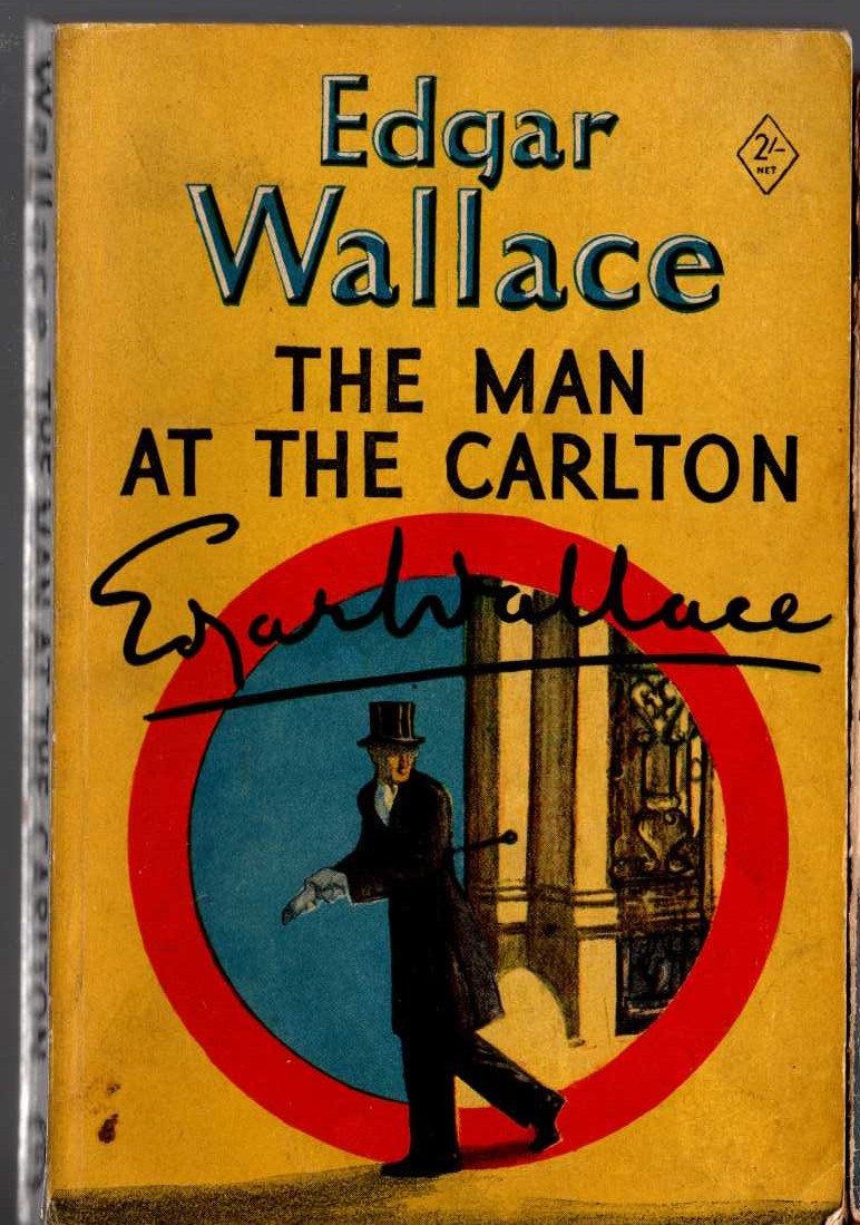 Edgar Wallace  THE MAN AT THE CARLTON front book cover image