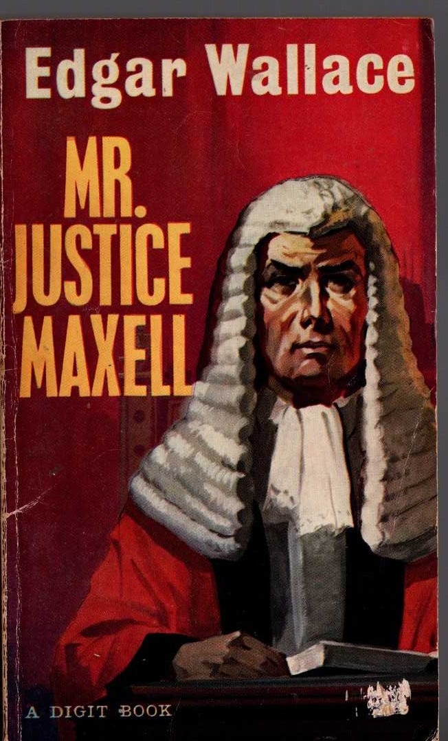Edgar Wallace  MR. JUSTIE MAXELL front book cover image