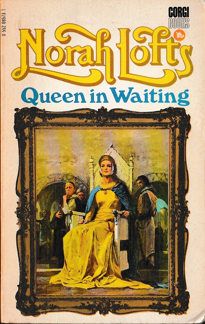 Norah Lofts  QUEEN IN WAITING front book cover image