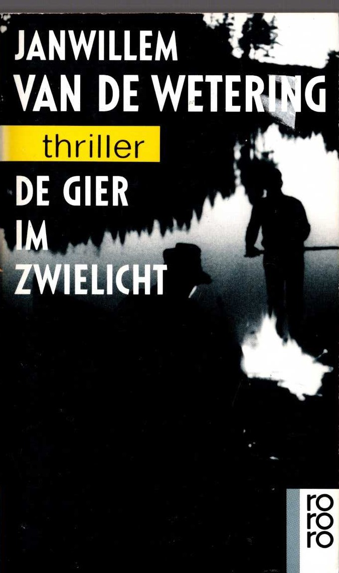 (Janwillem van de Wetering with German text) DE GIER IM ZWIELICHT front book cover image