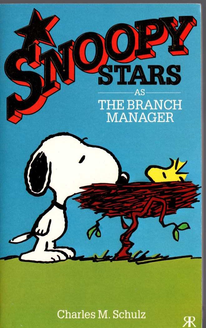 Charles M. Schulz  SNOOPY STARS AS THE BRANCH MANAGER front book cover image