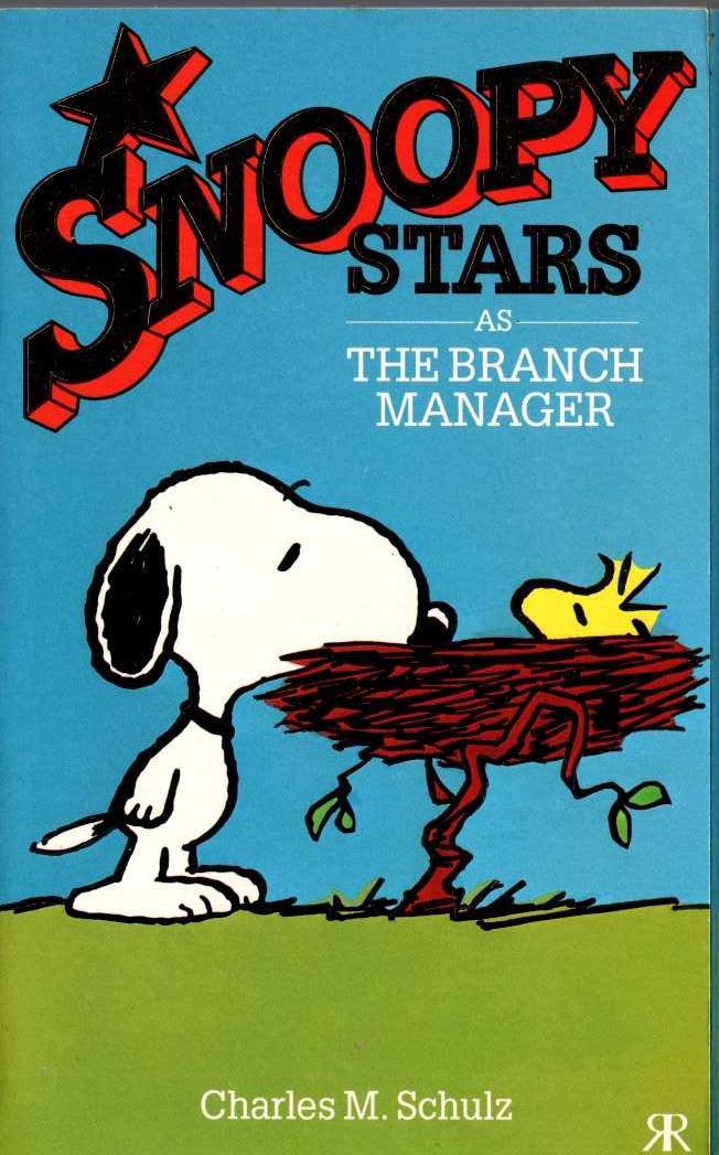 Charles M. Schulz  SNOOPY STARS AS THE BRANCH MANAGER front book cover image